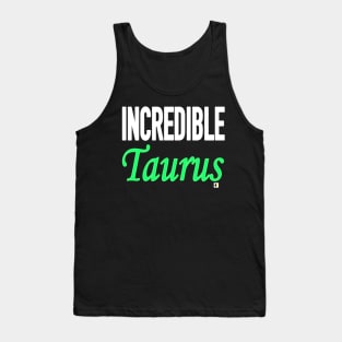 INCREDIBLE Taurus Tank Top